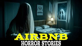 12 Terrifying Airbnb Horror Stories  Creepypasta Scary Stories [upl. by Amador]