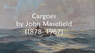 Cargoes by John Masefield  Quinquireme of Nineveh [upl. by Novehc]