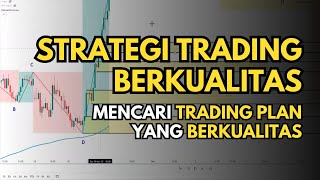 Mencari TRADING PLAN yang Berkualitas untuk Kesuksesan Trading Forex [upl. by Talmud614]