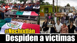 Despiden a víctimas de enfrentamientos en Nochixtlán Oaxaca [upl. by Herwig]