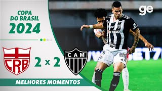 CRB 2 X 2 ATLÉTICOMG  MELHORES MOMENTOS  OITAVAS DE FINAL COPA DO BRASIL  geglobo [upl. by Chaudoin426]