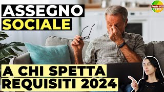 ASSEGNO SOCIALE 2024 Requisiti a chi spetta [upl. by Rolyat303]