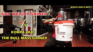 GNC WEIGHT GAINER VS KOBRA LABS MASS GAINER  WHICH ONE IS BEST [upl. by Ailat890]