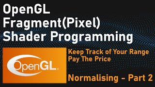 OpenGL Fragment Shaders  Normalising  Part 2 [upl. by Octavia]