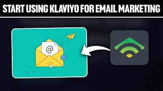 How To Start Using Klaviyo For Email Marketing 2024 Full Tutorial [upl. by Winston872]