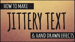 Jittery Text and 3 Hand Drawn Effects Tutorial  Photoshop AE and FCPX [upl. by Muhcon]