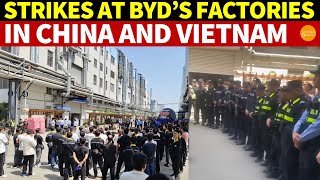 Strikes at BYDs Factories in China and Vietnam — How Long Can It Last [upl. by Ahsenhoj]