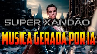 SUPER XANDÃO  CAMINHO DO CAMPEÃO ll MUSICA gerada por IA [upl. by Arreis]