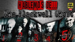 HABLEMOS DE  The BlackWell Ghost [upl. by Lyudmila567]