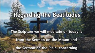 17 Regarding the Beatitudes [upl. by Hahsi]