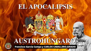 EL APOCALIPSIS AUSTROHUNGARO la muerte de un Imperio  Carlos Caballero Jurado [upl. by Lessirg]