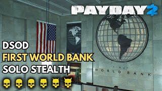 Payday 2  First World Bank DSOD Solo Stealth All Loot No Commentary [upl. by Akilak]