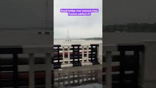 Road bridge connecting Himachal and Uttarakhand at Paonta Sahib rainfall monsoon [upl. by Acired894]