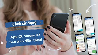 Học tiếng Trung đơn giản với App QChinese [upl. by Eikcuhc]