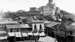 Тифлис  Tbilisi in the 1890s [upl. by Lathe]