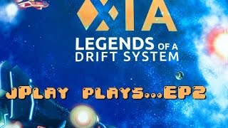 jPlay plays Xia Legends of a Drift System  EP2 [upl. by Chaudoin898]