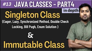 13 Java Singleton and Immutable Class Explained with Examples  Java Classes in Depth  Part4 [upl. by Auqinu273]