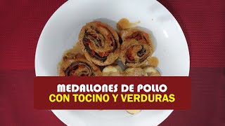 Medallones de Pollo con Tocino y Verduras  Receta Peruana y Fácil de preparar  Entre Sazones [upl. by Ettennil]