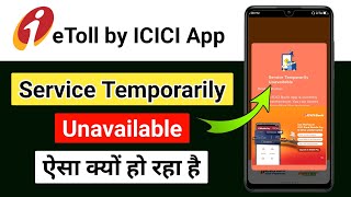 Etoll by ICICI Bank App Service Temporarily Unavailable Problem Solution [upl. by Aer]