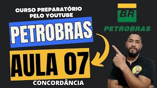 CURSO PETROBRAS 2024 AULA 07  Concordância verbal e nominal [upl. by Lindbom]