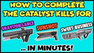 Destiny 2  How To Complete Exotic Catalyst Kills In Mins  Graviton Lance Sunshot Sweet Business [upl. by Avis374]