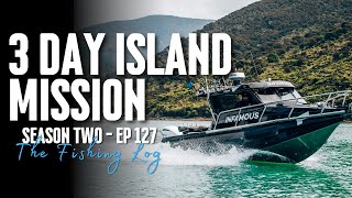 3 Day Island Mission with the Lads  DUrville Competition  S2  Ep127 The Fishing Log [upl. by Amlet419]