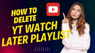 How To Delete YouTube Watch Later Playlist  New Update [upl. by Glantz537]