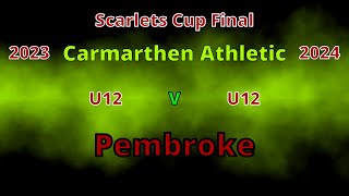 Carmarthen Athletic RFC U12 v Pembroke RFC U12 Scarlets Cup Final 2023 2024 [upl. by Constantino536]