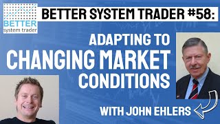 058 Adapting to market conditions with John Ehlers AUDIO ONLY [upl. by Senga]