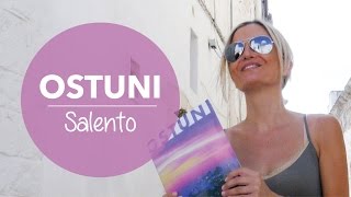 Ostuni la città bianca Salento Puglia  BUON VENTO [upl. by Scheld]