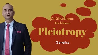 B7 Pleiotropy of genes  NEET NCERT PGTTGT [upl. by Neerol]