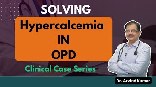 Hypercalcemia  Dr Arvind Kumar [upl. by Akselav]