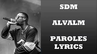 SDM  ALVALM ParolesLyrics [upl. by Grodin]