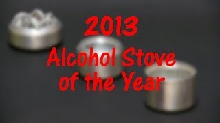 Alcohol Stove of the Year 2013 [upl. by Dell]