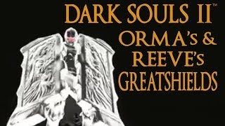 Dark Souls 2 Ormas amp Reeves Greatshield Tutorial dual wielding w power stance [upl. by Corie700]