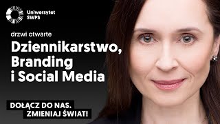 Dziennikarstwo branding i social media  drzwi otwarte na Uniwersytecie SWPS [upl. by Abeh]