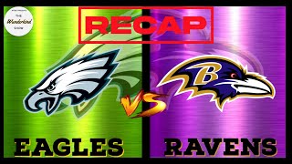 Ravens VS Eagles MONDAY MORNING RECAP [upl. by Elish]