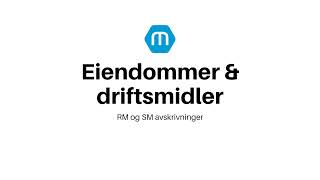 Eiendommer amp driftsmidler  RM og SM avskrivninger [upl. by Ociram]