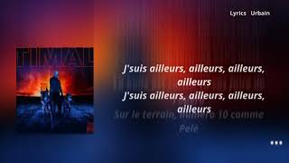 Timal  Ailleurs ft Maes ParolesLyrics [upl. by Anauj]