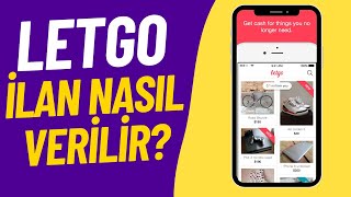 LETGO İLAN NASIL VERİLİR  LETGO NASIL KULLANILIR letgo YouTube letgotoadventure [upl. by Borlow]