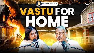 Science Behind VASTU SHASTRA  Dr Giridhar Shetty on BODY TO BEIING EP10  SHLLOKA [upl. by Pleione964]