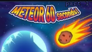 what you will do in 60 seconds  Meteor 60 seconds [upl. by Bernstein]