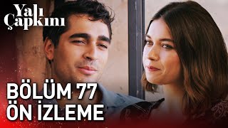 Yalı Çapkını 77 Bölüm Ön İzleme [upl. by Ahsilaf]