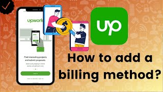 How to add a new billing method on Upwork Client [upl. by Arayc704]