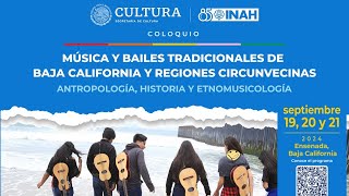 Día 1 Músicas y Bailes Tradicionales de Baja California Y Regiones Circunvecinas [upl. by Eornom372]