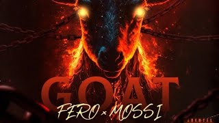 FERO ft MOSSI  GOAT REMIX [upl. by Dolorita]