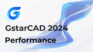 GstarCAD 2024 Performance [upl. by Tolmann]