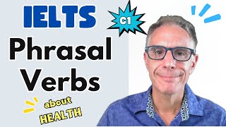 IELTS Phrasal Verbs about Health C1 to Boost Your Vocabulary  Advanced English [upl. by Acisse]