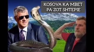 Kosova ka mbet pa Zot shtepie pa Thaçin Kosova veq teposht po shkon [upl. by Kessel]