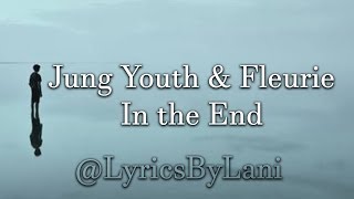 Jung Youth amp Fleurie  In the End Cinematic Cover Lyrics  Produced by Tommee Profitt [upl. by Yrohcaz]